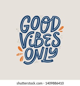 Good vibes only scandinavian style lettering