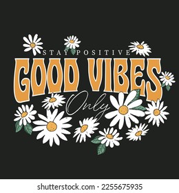 gute Vibes nur Slogan daisme Girl Stern positiv