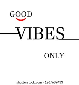 good vibes only slogan vector for t-shirt print and other uses
