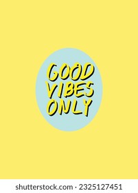 Good vibes only sticker on yellow background