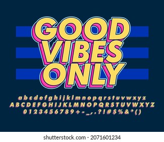 Good vibes only sticker text effects. Modern retro pop art alphabet font for vintage design concept