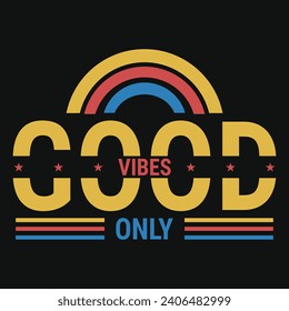 Good vibes only summer typography tshirt design 