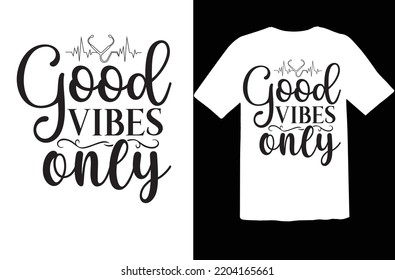 Good vibes only svg design