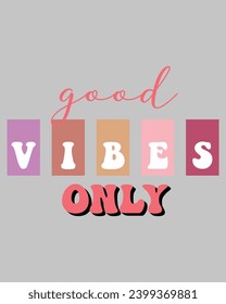 Good Vibes Only Svg,Retro Valentine Svg,Valentine Quotes ,Funny Valentine ,Valentines T-shirt,Valentine Saying,Valentine Gift,Hello Valentine,Heart Svg,Love T-shirt,cutting File,Cricut,Silhouette

