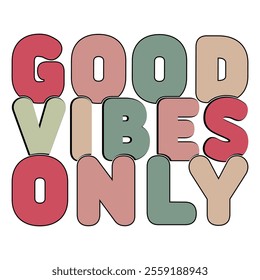 Good Vibes Only T shirt Design Lover