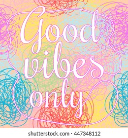 Good vibes only with tangled hank of thin lines.Vector illustration.