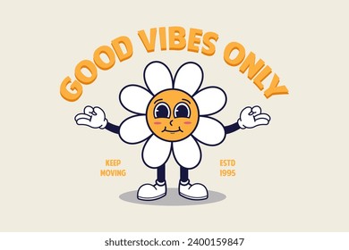 Good Vibes Only text with cute cartoon flower character vector illustration