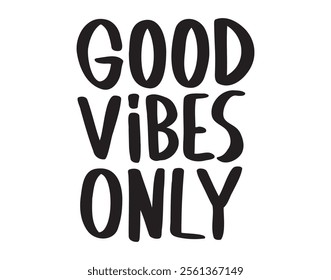 Good vibes only text doodle hand drawn calligraphic brush positive phrase. . Vector illustration