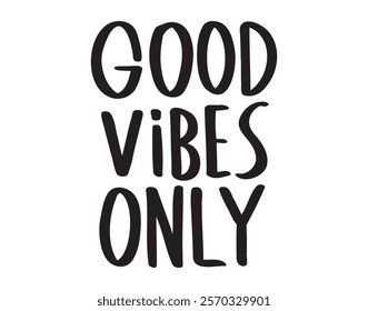 Good vibes only text doodle hand drawn calligraphic brush positive phrase. . Vector illustration