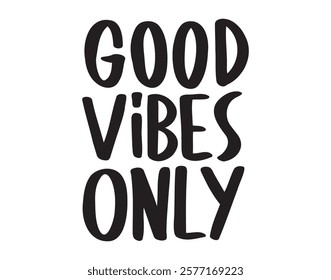 Good vibes only text doodle hand drawn calligraphic brush positive phrase. . Vector illustration