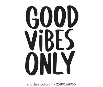 Good vibes only text doodle hand drawn calligraphic brush positive phrase. . Vector illustration