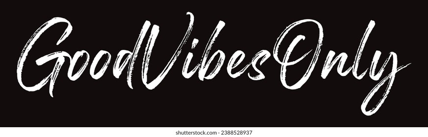 good vibes only text on black background.