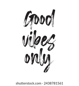 good vibes only text on white background.