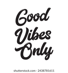 good vibes only text on white background.