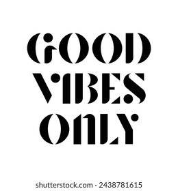 good vibes only text on white background.