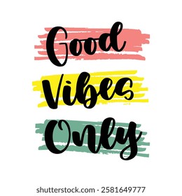 GOOD VIBES ONLY text on white background.