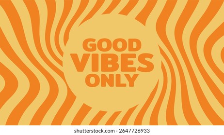 Good vibes only text in a retro swirl abstract background. Groovy design for positivity and vintage concept.