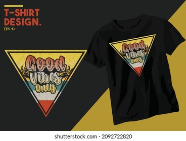 Good vibes only t-shirt design. Slogan typography for t-shirt. This design can be used on T-Shirts, Mugs, Bags, Poster Cards and much more.

