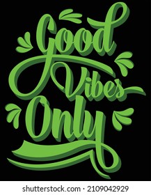 good vibes Only  T-Shirt design