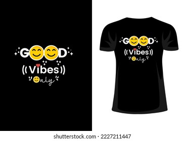 Good vibes only tshirt design