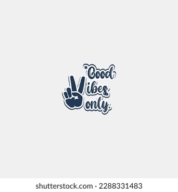 Good vibes only t-shirt design vector template