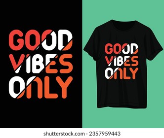 Good Vibes Only Tshirt Design