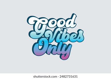 Good vibes only t-shirt design. Colorfull, white, rainbow, cool, Slogan typography for t-shirt. This design can be used on T-Shirts, Mugs, Bags, Poster Cards and much more.