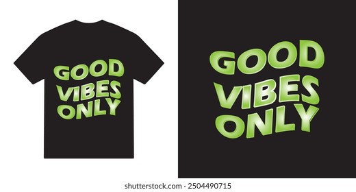 Good vibes only tshirt design, positive vector, positive typography tshirt design, cricut, positive quotes tshirt