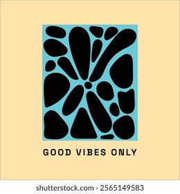 Good Vibes Only, T-shirt Design, Illustration, Typography, Poster