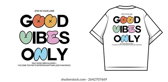 Good Vibes Only T-Shirt Design Creative streetwear concept vector graphic design