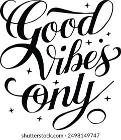 Good Vibes only Typography calligraphy arts