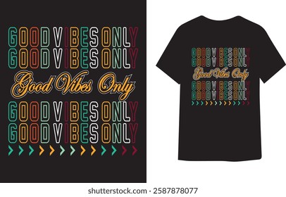 "Good Vibes Only Typography Design with Colorful Retro Style"