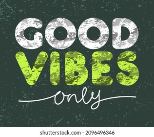 Good vibes only typography poster concept designs