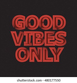 Good Vibes Only. Typography Poster Design. Vector