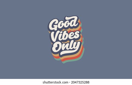 Good vibes only typography retro vintage striped rainbow style vector template