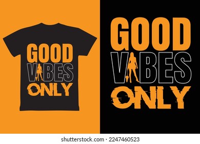 Good vibes only typography t shirt design
