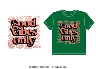 Good Vibes Only  typography for t shirt design