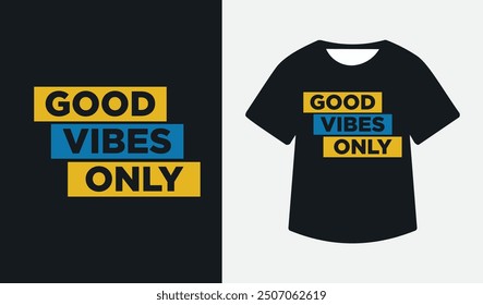 Good Vibes only Typography T shirt Vector