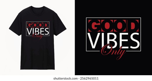 GOOD VIBES ONLY typography t shirt design,
 motivational typography t shirt design, inspirational quotes t-shirt design
