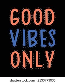 good vibes only typography t-shirt design