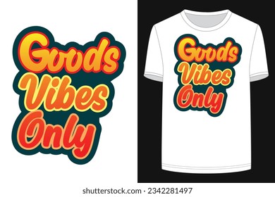 Good vibes only typography t-shirt print design. Vector hand drawn lettering illustration. Good vibes only lettering print for t-shirt.