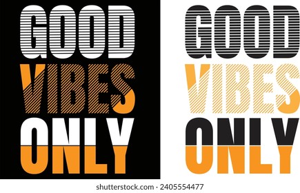 good vibes only typography t-shirt desing