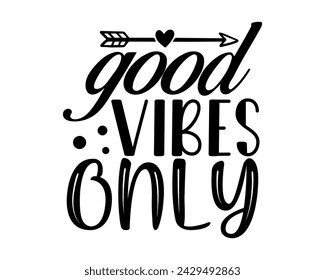 good vibes only typography t-shirt design