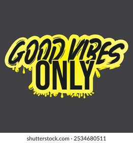 Good Vibes Only" Typography T-Shirt Design