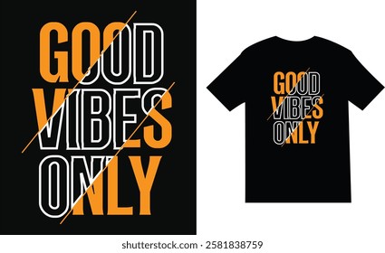 Good vibes only typography t-shirt art