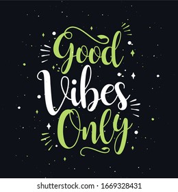 Good vibes only - typography vector design