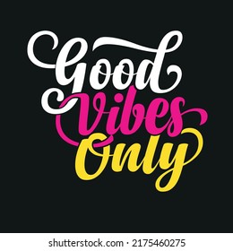 Good Vibes Only Typography vector illustration