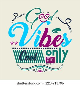 good vibes only typography vintage vector girl design t shirt
