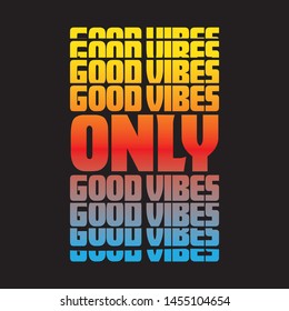 good vibes only vector design typography 