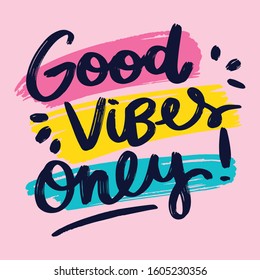 GOOD VIBES ONLY. VECTOR SLOGAN GRAPHIC DESIGNS